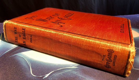 THE WAY OF AN EAGLE---E. M. DELL---HC---THE COPP CLARK COMPANY, LTD.