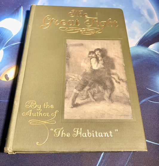 William Henry Drummond / THE GREAT FIGHT POEMS AND SKETCHES 1st Edition 1908
