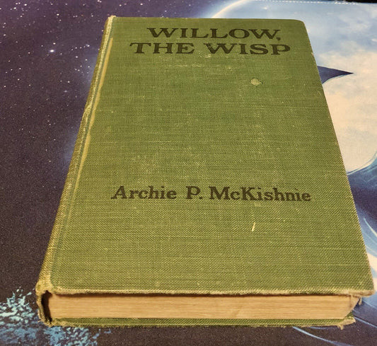 Willow, the Wisp Archie P. McKishnie 1918 HC Vintage Book Antique Fantasy