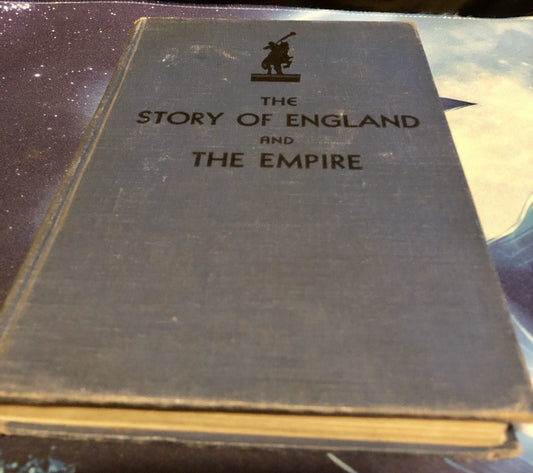 Rare Vintage Antique  Book The Story Of England And The Empire Blue Hardcover