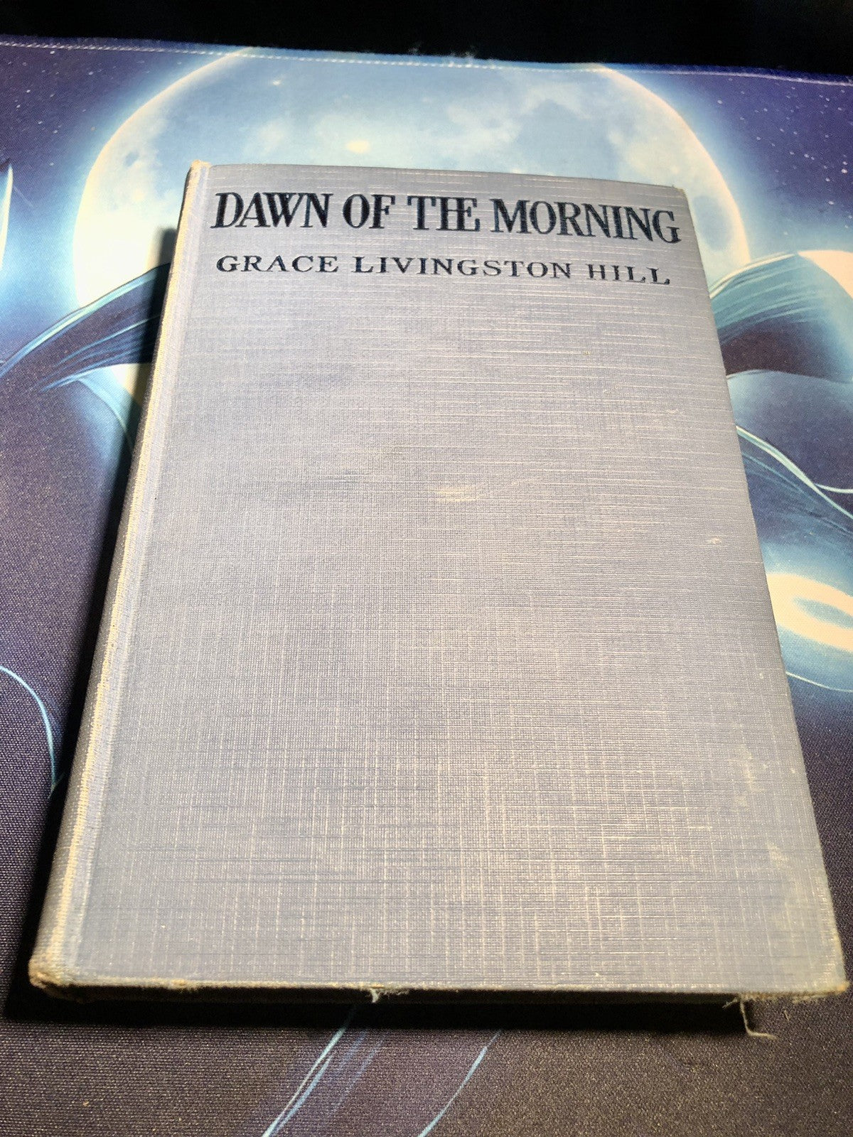 Dawn of the Morning by Grace Livingston Hill 1939 Hardcover